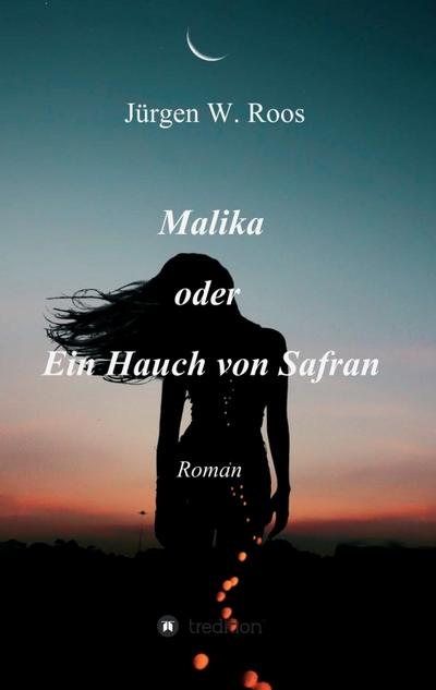 Malika oder Ein Hauch von Safran