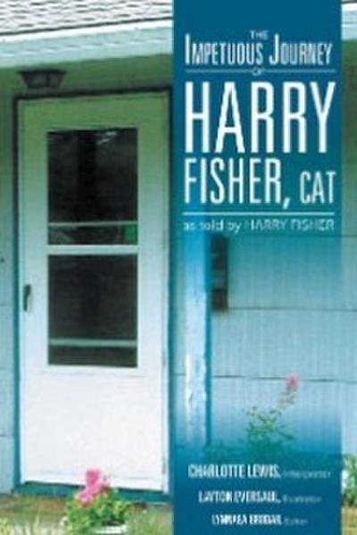 Lewis, C: Impetuous Journey of Harry Fisher, Cat
