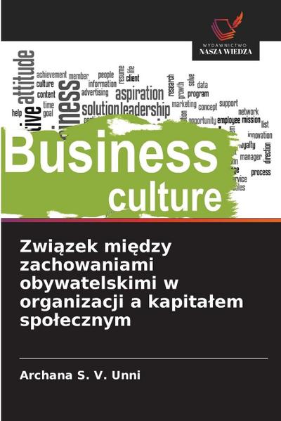 Zwi¿zek mi¿dzy zachowaniami obywatelskimi w organizacji a kapita¿em spo¿ecznym