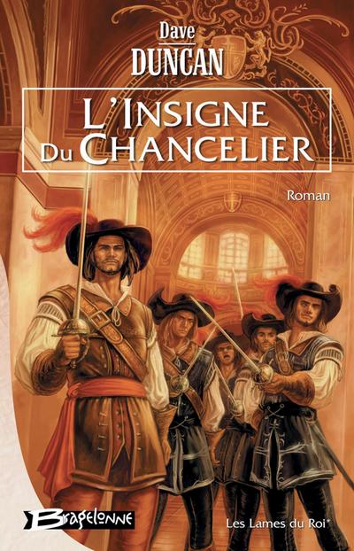 Les Lames du Roi, T1 : L’Insigne du Chancelier