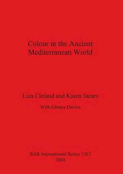Colour in the Ancient Mediterranean World