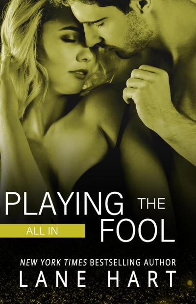 All In: Playing the Fool (Gambling With Love, #4)