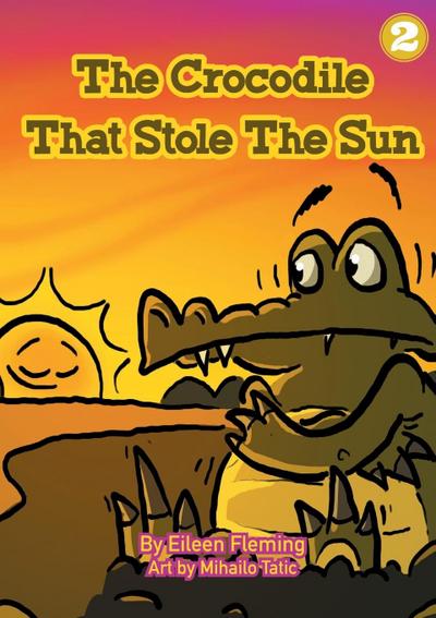 The Crocodile That Stole The Sun