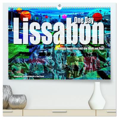Lissabon One Day (hochwertiger Premium Wandkalender 2026 DIN A2 quer), Kunstdruck in Hochglanz