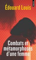 Combats et metamorphoses d’une femme