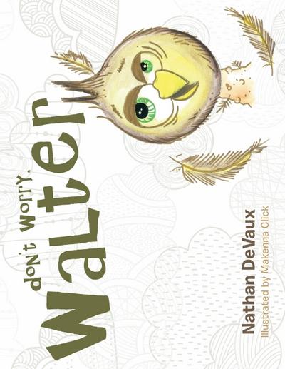 Don’t Worry, Walter