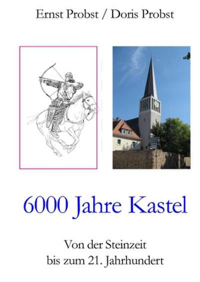 6000 Jahre Kastel