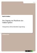 Der Zugang zur Plattform des Online-Spieles
