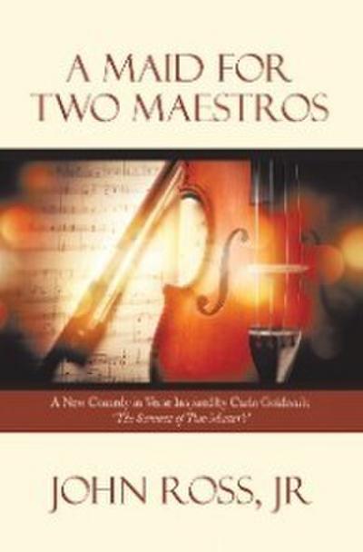 A Maid for Two Maestros