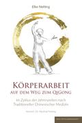 Körperarbeit auf dem Weg zum Qi Gong