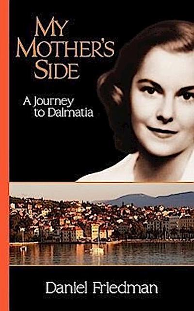 My Mother’s Side: A Journey to Dalmatia