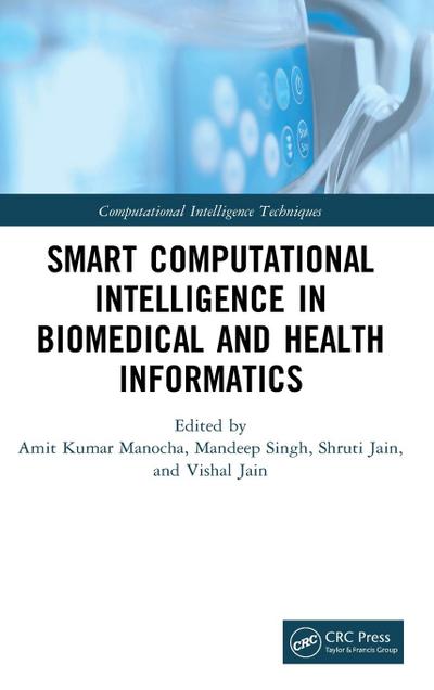 Smart Computational Intelligence in Biomedical and Health Informatics