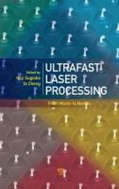 Ultrafast Laser Processing