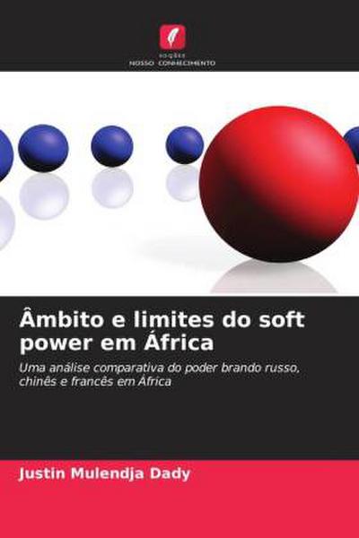 Âmbito e limites do soft power em África