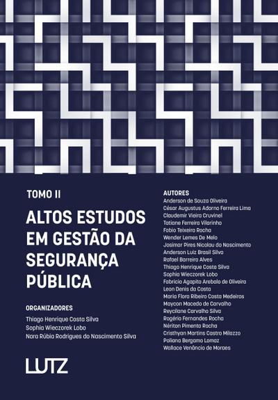 Altos estudos em gestão da segurança pública - tomo II