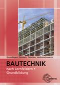 Bautechnik nach Lernfeldern - Grundbildung