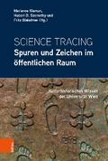 Science Tracing: Spuren und Zeichen im öffentlichen Raum