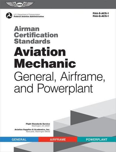 Airman Certification Standards: Aviation Mechanic General, Airframe, and Powerplant (2026)