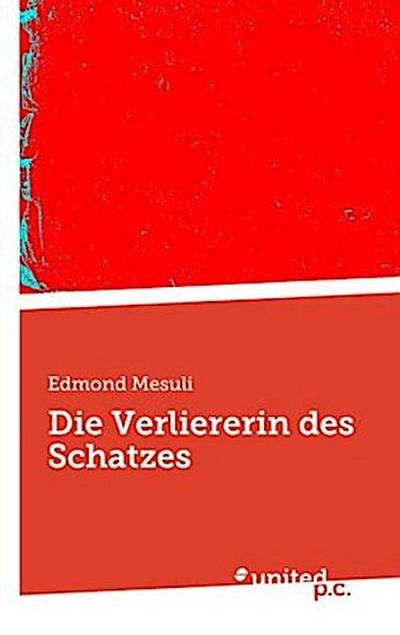 Die Verliererin des Schatzes