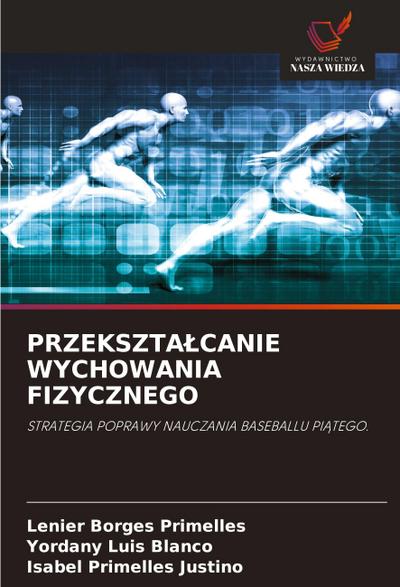 PRZEKSZTA¿CANIE WYCHOWANIA FIZYCZNEGO