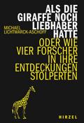 Als die Giraffe noch Liebhaber hatte