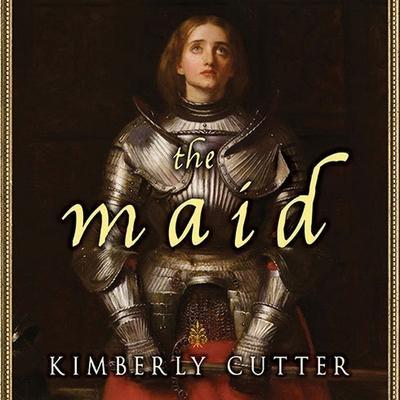 The Maid Lib/E: A Novel of Joan of Arc