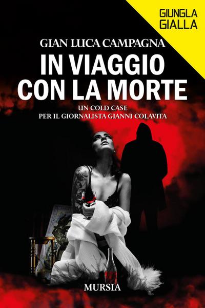 In viaggio con la morte. Un cold case per il giornalista Gianni Colavita