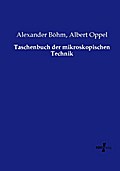 Taschenbuch der mikroskopischen Technik