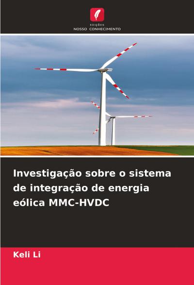 Investigação sobre o sistema de integração de energia eólica MMC-HVDC