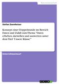 Konzept einer Doppelstunde im Bereich Daten und Zu