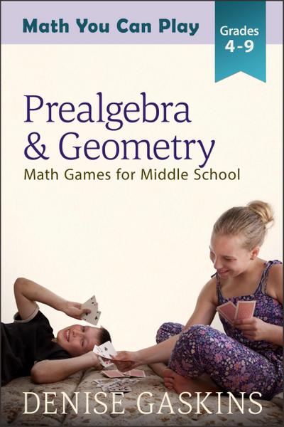 Prealgbra & Geometry (Math You Can Play, #4)