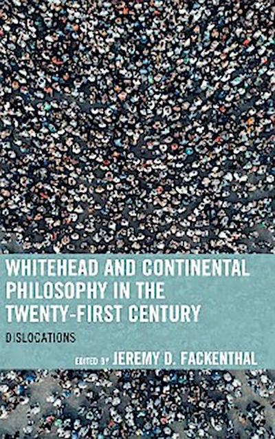 Whitehead and Continental Philosophy in the Twenty-First Century