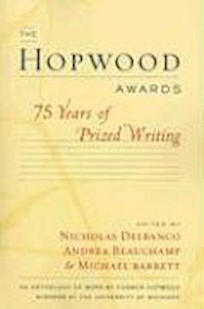 The Hopwood Awards: 75 Years of Prized Writing