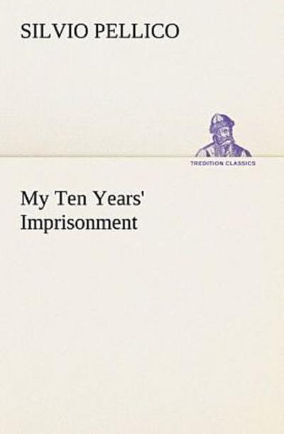 My Ten Years’ Imprisonment