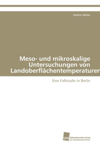 Meso- und mikroskalige Untersuchungen von Landoberflächentemperaturen