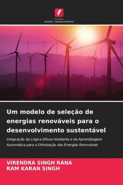Um modelo de seleção de energias renováveis para o desenvolvimento sustentável