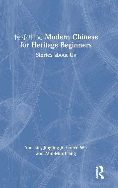 &#20256;&#25215;&#20013;&#25991; Modern Chinese for Heritage Beginners