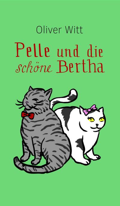 Witt, O: Pelle und die schöne Bertha