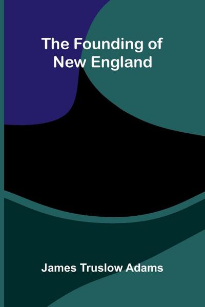 The founding of New England