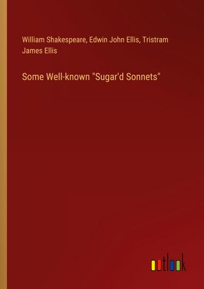 Some Well-known "Sugar’d Sonnets"