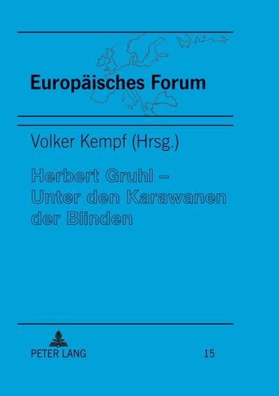 Herbert Gruhl - Unter den Karawanen der Blinden