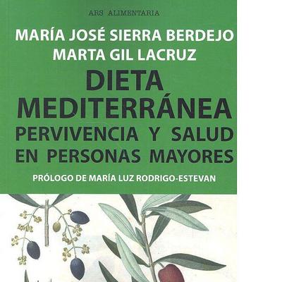 Dieta mediterránea : pervivencia y salud en personas mayores