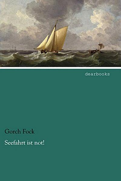 Seefahrt ist not!