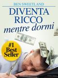 Diventa ricco mentre dormi