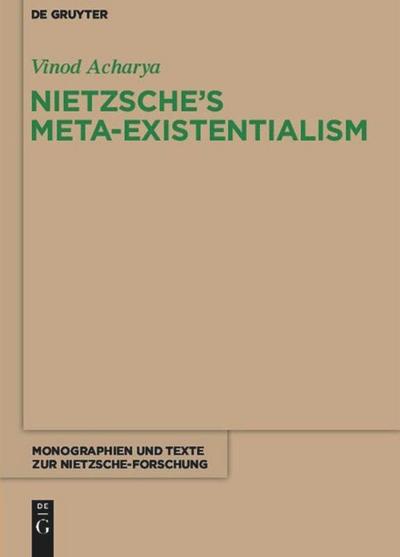 Nietzsche’s Meta-Existentialism