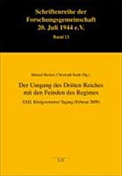 Der Umgang des Dritten Reiches mit den Feinden des Regimes