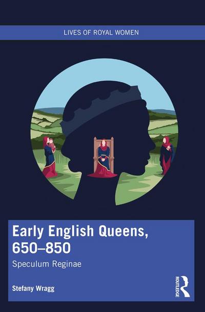 Early English Queens, 650-850