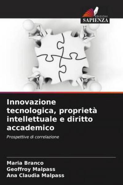 Innovazione tecnologica, proprietà intellettuale e diritto accademico