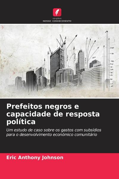 Prefeitos negros e capacidade de resposta política