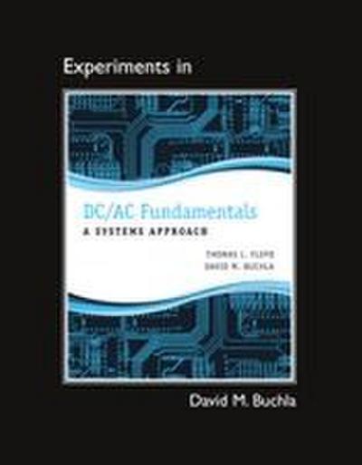 Lab Manual for DC/AC Fundamentals: A Systems Approach